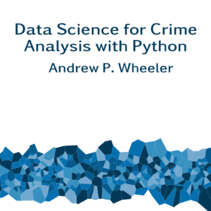 Data Science for Crime Analysis with Python (paperback)