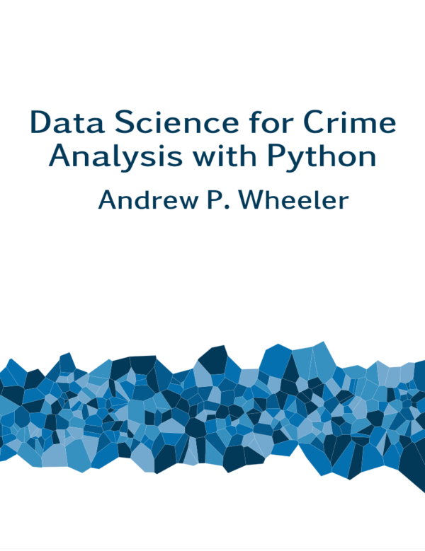 Data Science for Crime Analysis with Python (paperback)