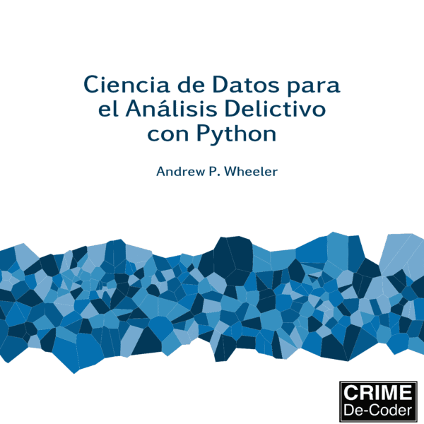 Ciencia de Datos para el Análisis Delictivo con Python (paperback)