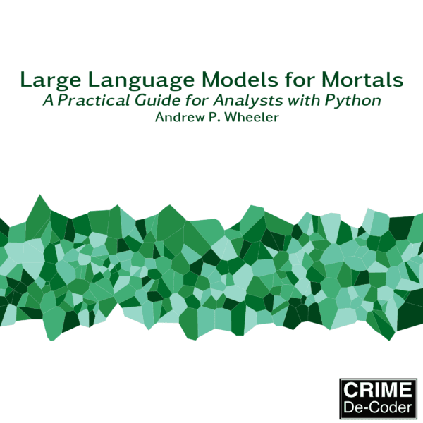Large Language Models for Mortals: A Practical Guide for Analysts with Python (paperback)